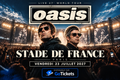 OASIS LIVE 27' WORLD TOUR : 23 Juillet au Stade de France