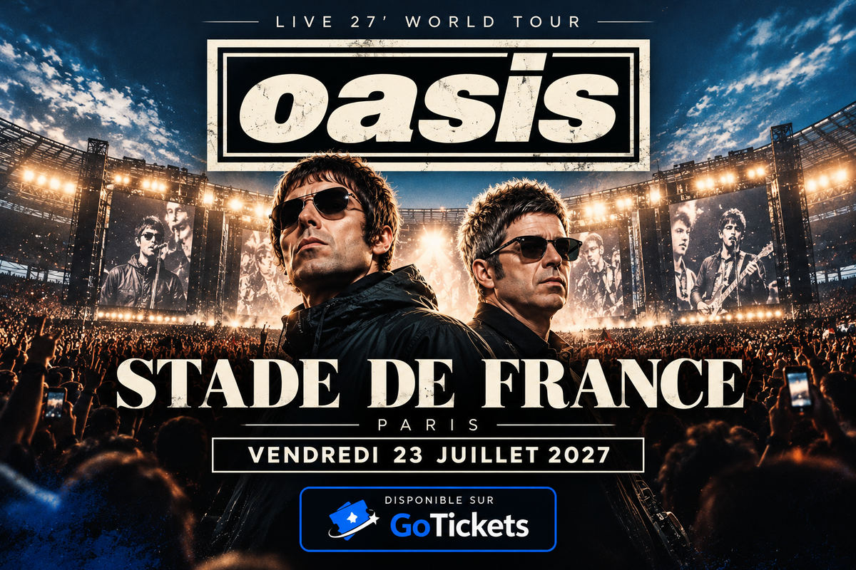 OASIS LIVE 27' WORLD TOUR : 23 Juillet au Stade de France